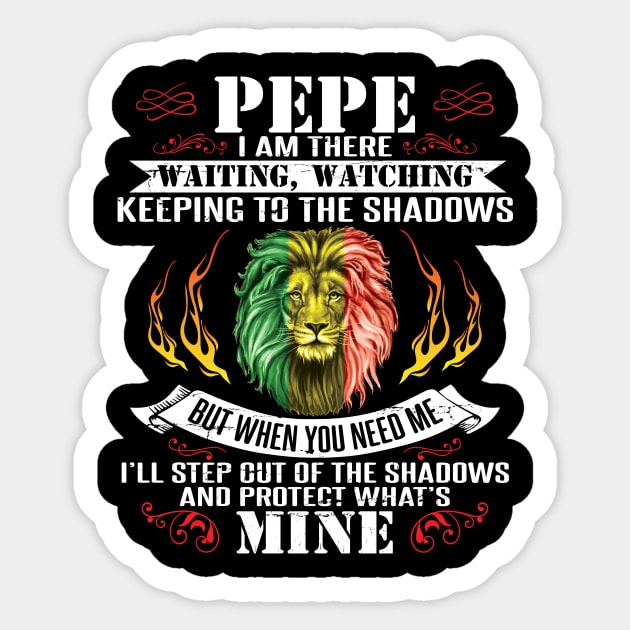 Pepe I Am There Waiting Watching Keeping You Need I'll Step Out Of The Shadows Protect What's Mine Sticker by tieushop091